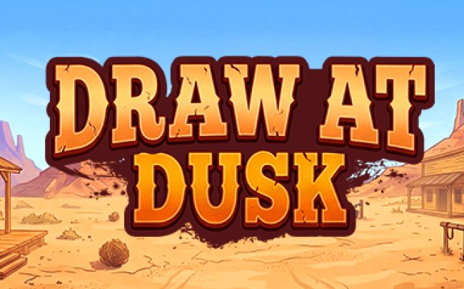 Draw at Dusk