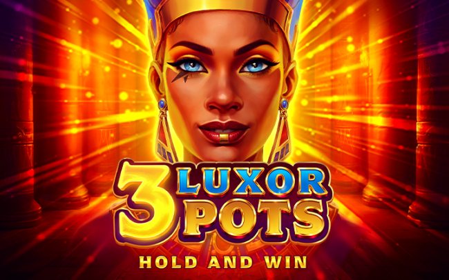 3 Luxor Pots: Hold and Win