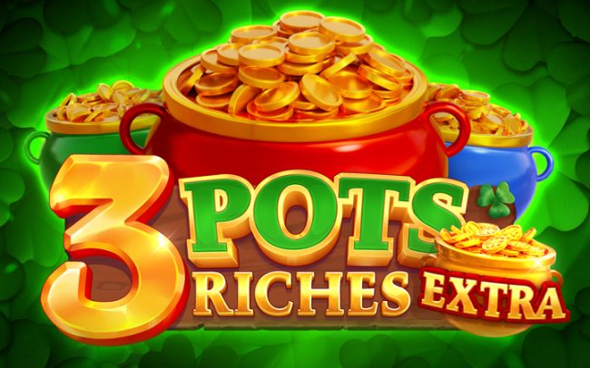 3 Pots Riches Extra: Hold and Win