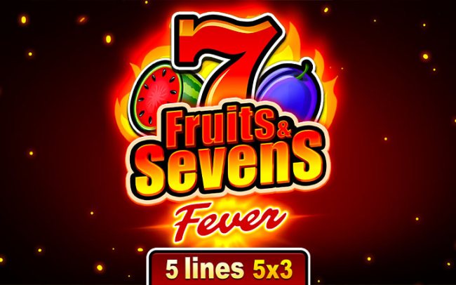 Fruits & Sevens: Fever