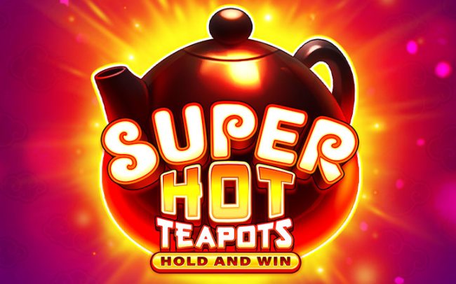 Super Hot Teapots: Hold and Win