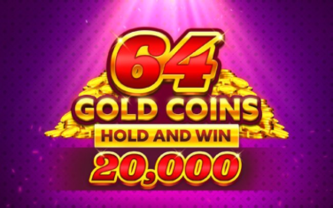 64 Gold Coins Hold and Win 20,000