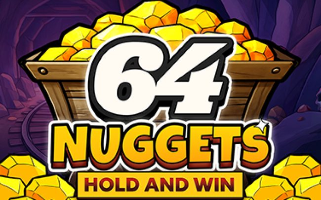 64 Nuggets: Hold and Win