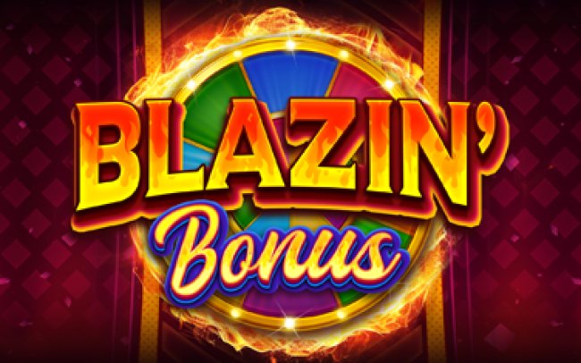 Blazin’ Bonus