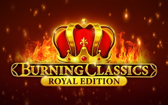 Burning Classics Royal Edition