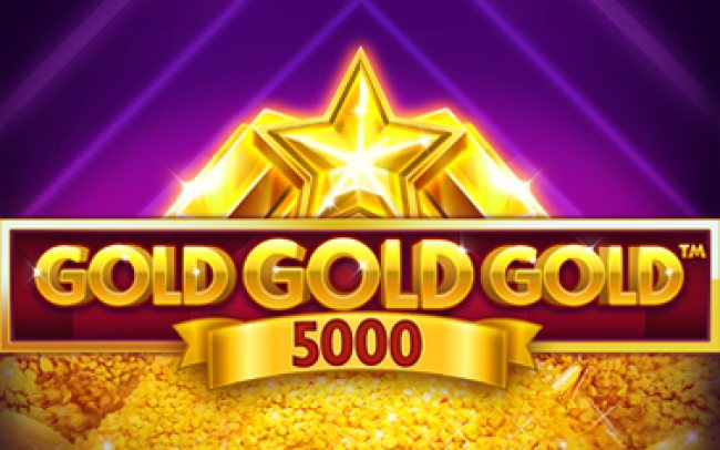 Gold Gold Gold 5000