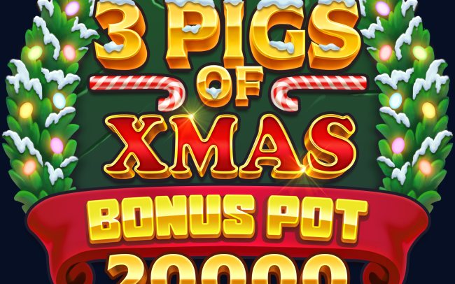 3 Pigs of Xmas Bonus Pot 20,000