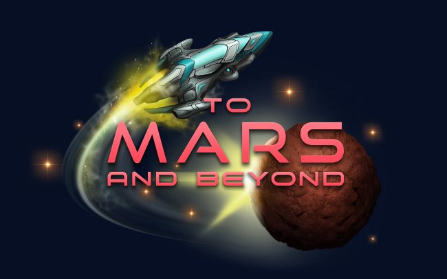 To Mars and Beyond