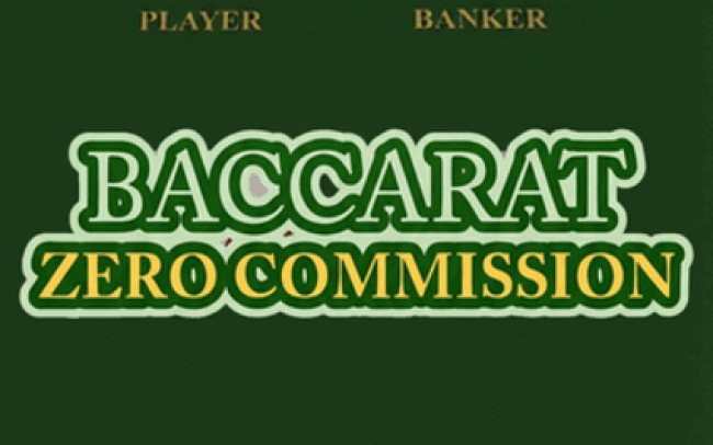 Baccarat Zero Commission