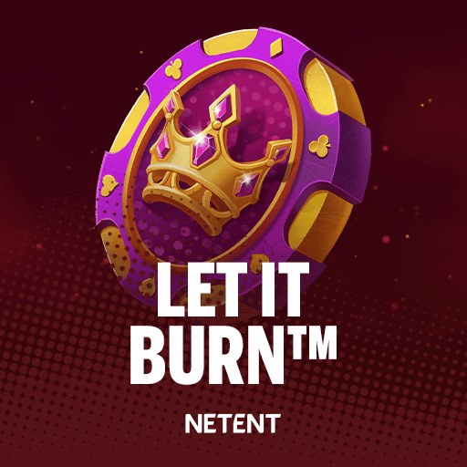 Let It Burn™