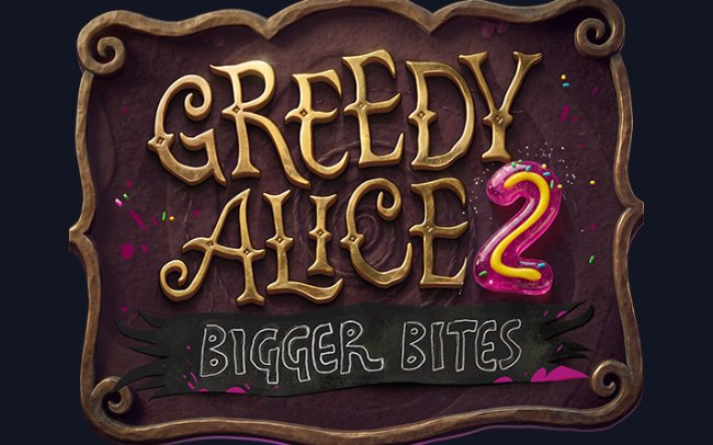 Greedy Alice 2: Bigger Bites