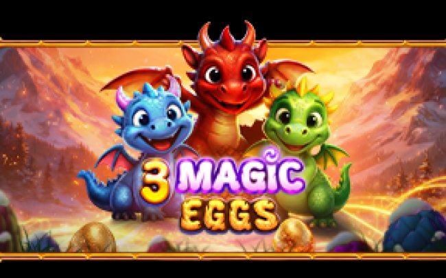 3 Magic Eggs