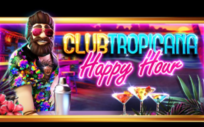 Club Tropicana – Happy Hour