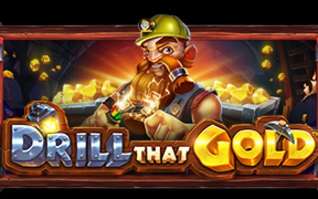 Drill that Gold