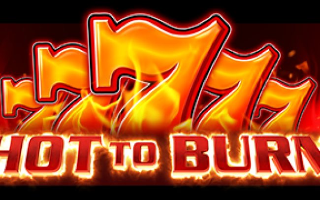 Hot to Burn®