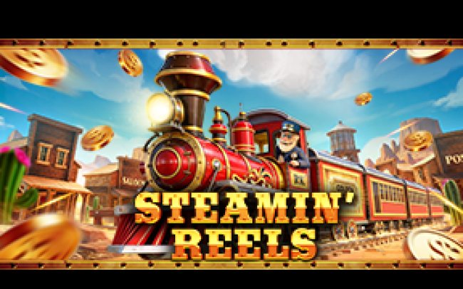Steamin’ Reels
