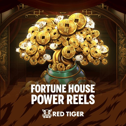 Fortune House Power Reels™