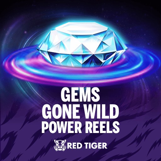 Gems Gone Wild Power Reels
