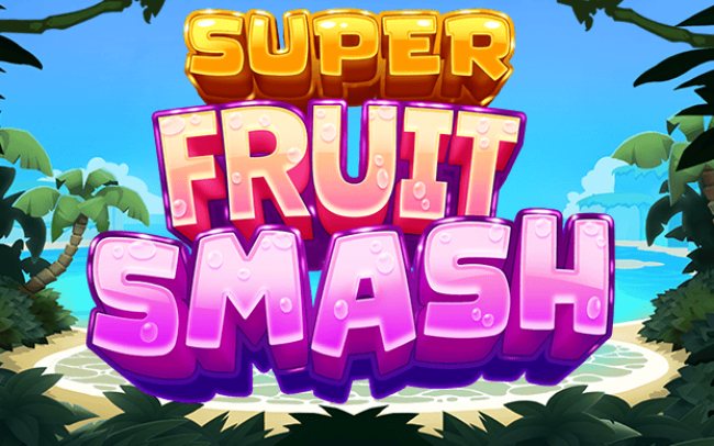 Super Fruit Smash