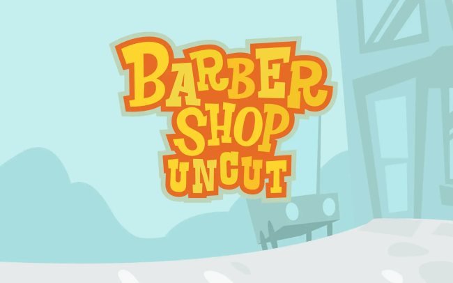 Barber Shop Uncut