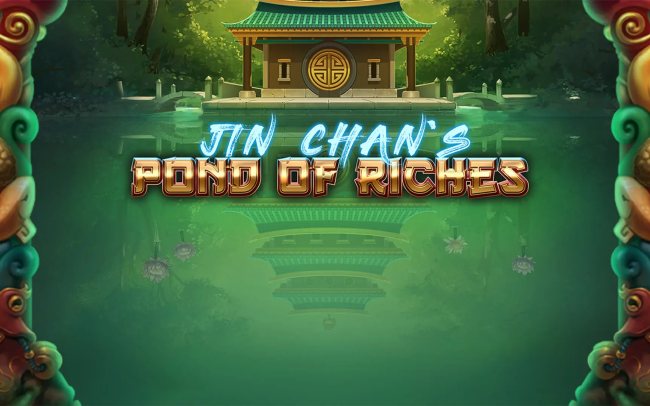 Jin Chan´s Pond of Riches