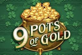 9 Pots Of Gold 