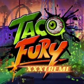 Taco Fury XXXtreme