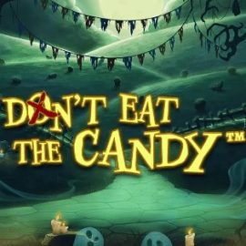 Don’t Eat the Candy