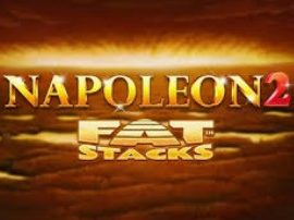 Napoleon 2 Fat Stacks