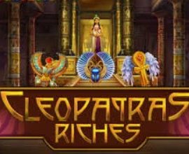 Cleopatra’s Riches