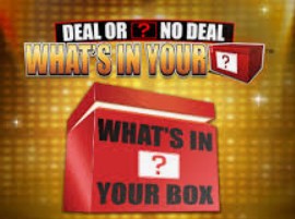 Deal or No Deal: What’s in Your Box