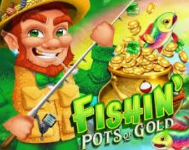 Fishin Pots of Gold