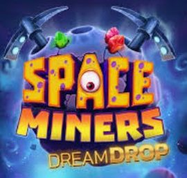 Space Miners Dream Drop