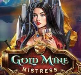 Gold Mine Mistress