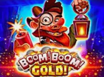Boom! Boom! Gold!