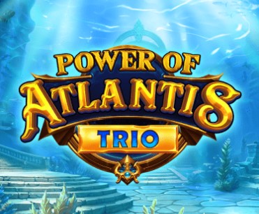 Power of Atlantis Trio