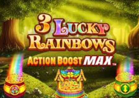 3 Lucky Rainbows Action Boost Max