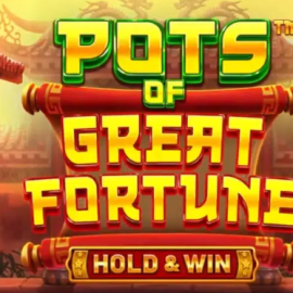 Pots of Great Fortune – Hold & Win