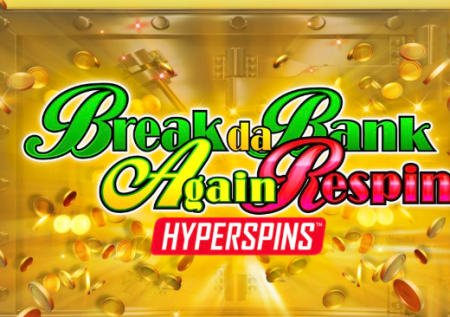 Break Da Bank Again Respins Hyperspins