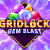 Gridlock Gem Blast
